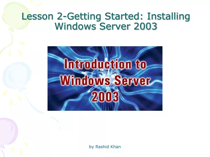 lesson 2 getting started installing windows server 2003