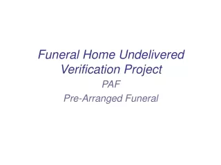 Funeral Home Undelivered Verification Project