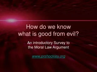 How do we know  what is good from evil?
