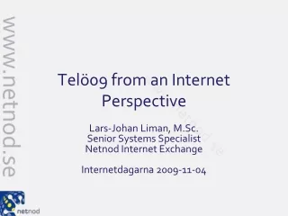Telö09 from an Internet Perspective