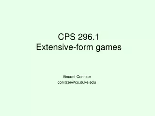 CPS 296.1 Extensive-form games