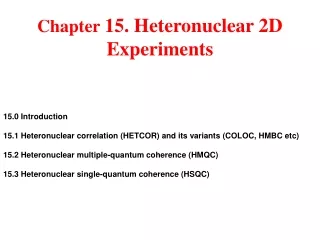 Chapter  15. Heteronuclear 2D Experiments