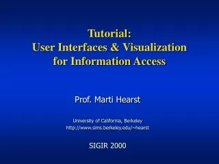 Tutorial: User Interfaces &amp; Visualization  for Information Access