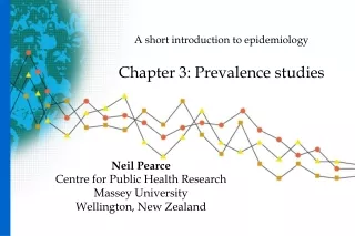 A short introduction to epidemiology Chapter 3: Prevalence studies