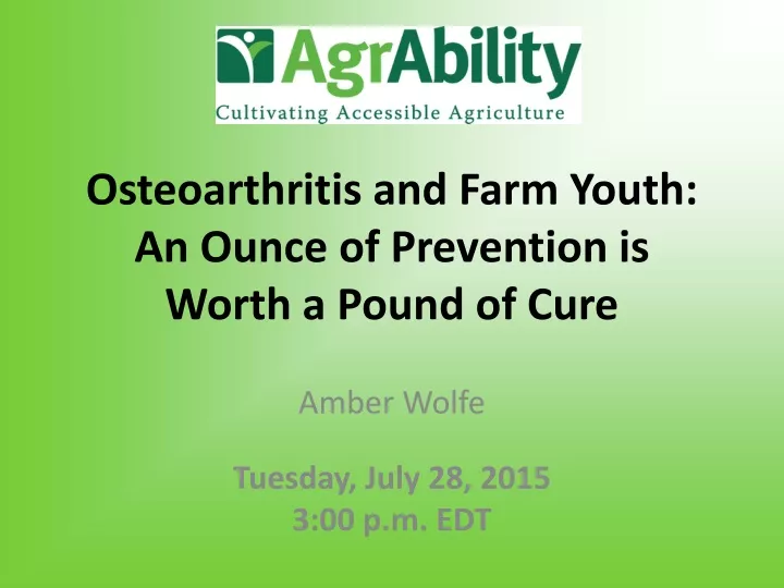 osteoarthritis and farm youth an ounce of prevention is worth a pound of cure