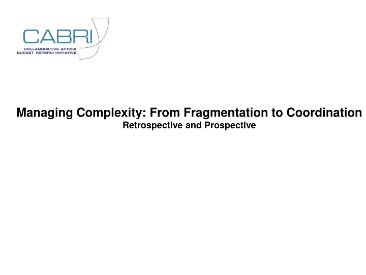 managing complexity from fragmentation