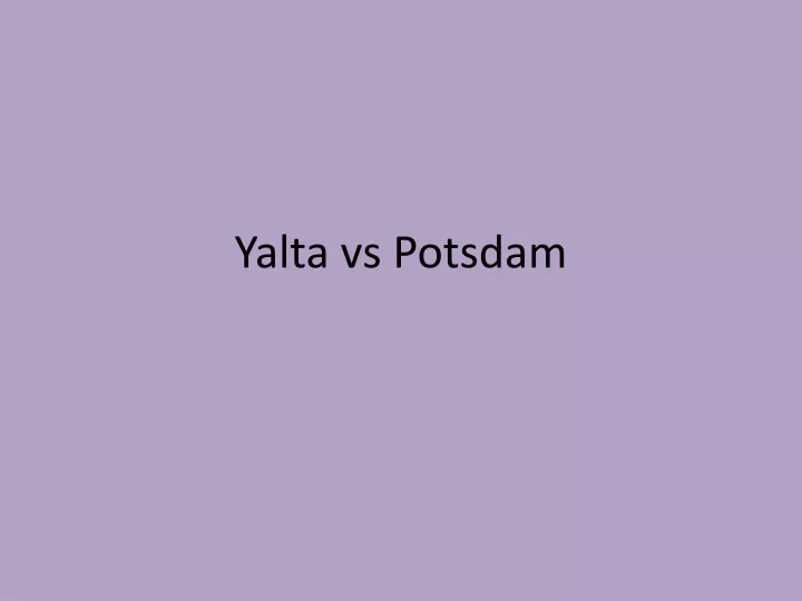 yalta vs potsdam