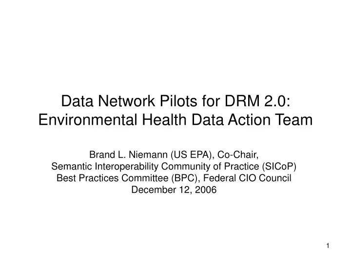 data network pilots for drm 2 0 environmental health data action team