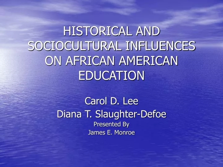 historical and sociocultural influences on african american education