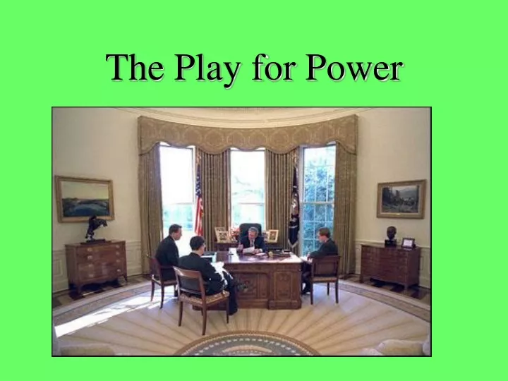 the play for power