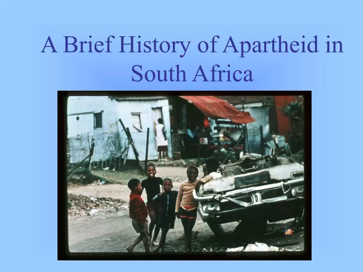 a brief history of apartheid in south africa
