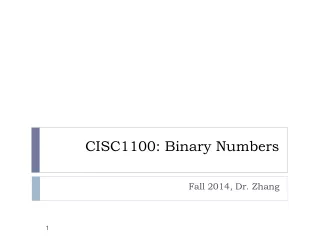 CISC1100: Binary Numbers