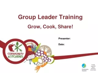 Group Leader Training  Grow, Cook, Share!