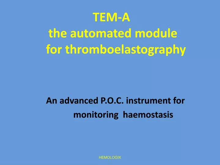 tem a the automated module for thromboelastography