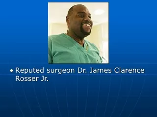 Reputed surgeon Dr. James Clarence Rosser Jr.
