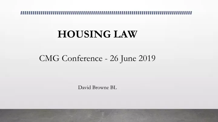 housing law cmg conference 26 june 2019
