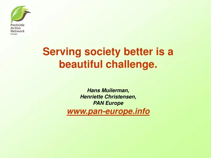 serving society better is a beautiful challenge