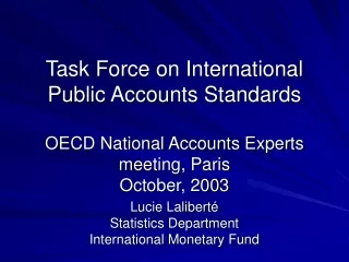 Lucie Laliberté Statistics Department International Monetary Fund