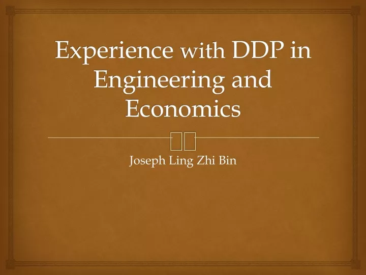experience with ddp in engineering and economics