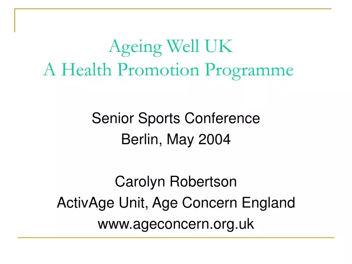 ageing well uk a health promotion programme