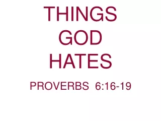 THINGS                GOD                          HATES