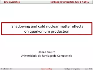 Shadowing and cold nuclear matter effects on  quarkonium  production