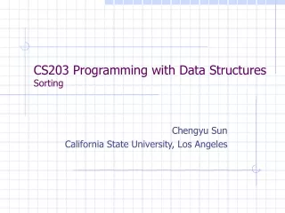 CS203 Programming with Data Structures Sorting