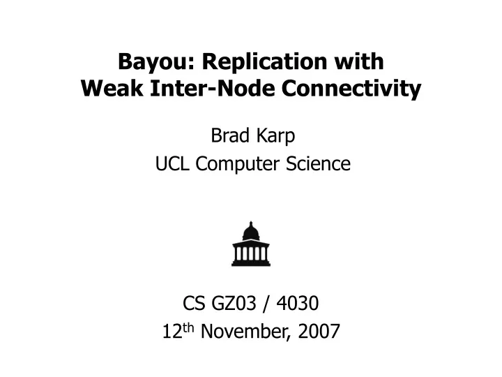 bayou replication with weak inter node connectivity