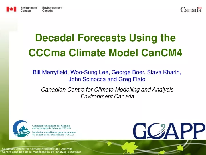 decadal forecasts using the cccma climate model