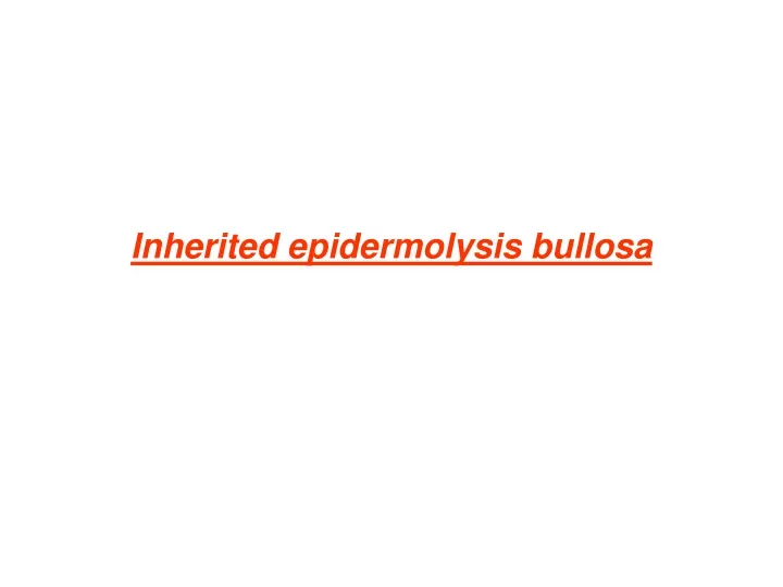 inherited epidermolysis bullosa