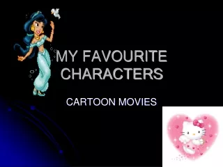 MY FAVOURITE CHARACTERS