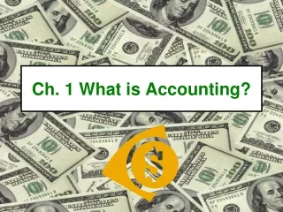 Ch. 1 What is Accounting?