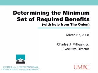 Determining the Minimum Set of Required Benefits (with help from The Onion)