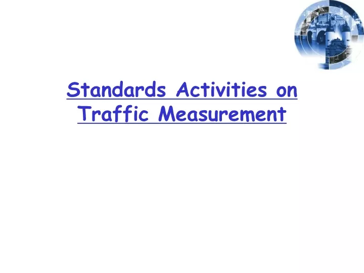 standards activities on traffic measurement