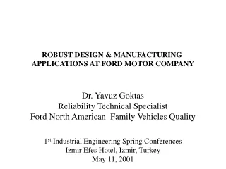 ROBUST DESIGN &amp; MANUFACTURING  APPLICATIONS AT FORD MOTOR COMPANY