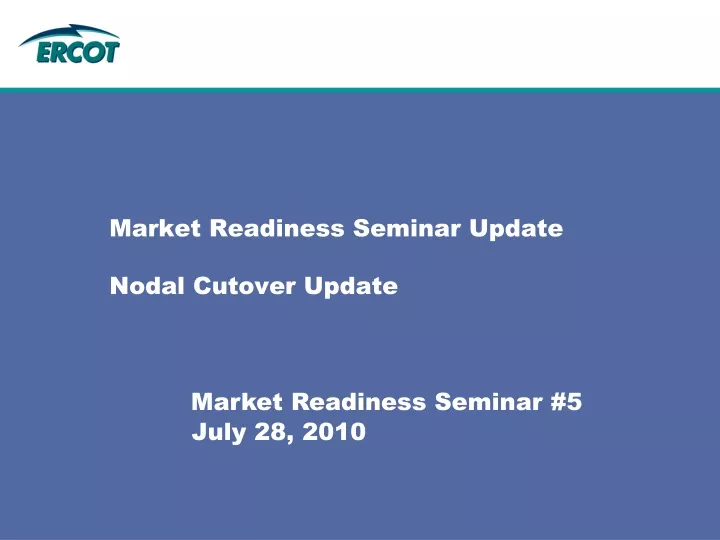 market readiness seminar update nodal cutover update