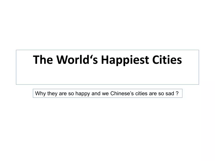 the world s happiest cities