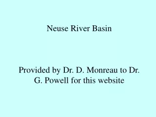 Neuse River Basin Provided by Dr. D. Monreau to Dr. G. Powell for this website