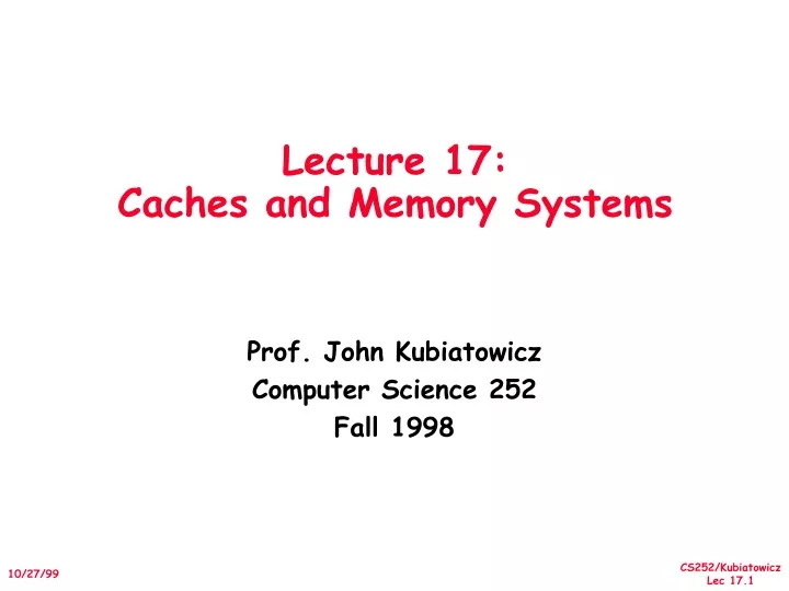 lecture 17 caches and memory systems