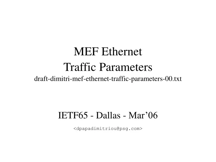 mef ethernet traffic parameters draft dimitri mef ethernet traffic parameters 00 txt
