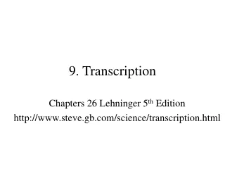 9. Transcription