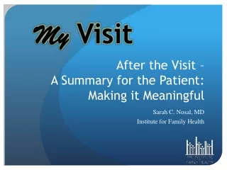 After the Visit –   A Summary for the Patient:  Making it Meaningful