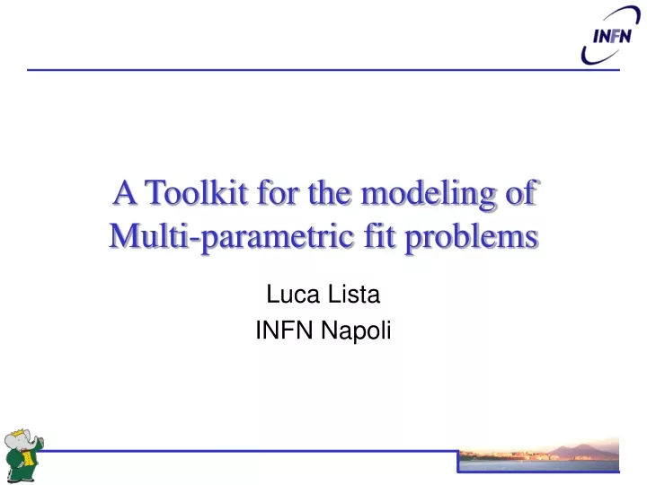 a toolkit for the modeling of multi parametric fit problems