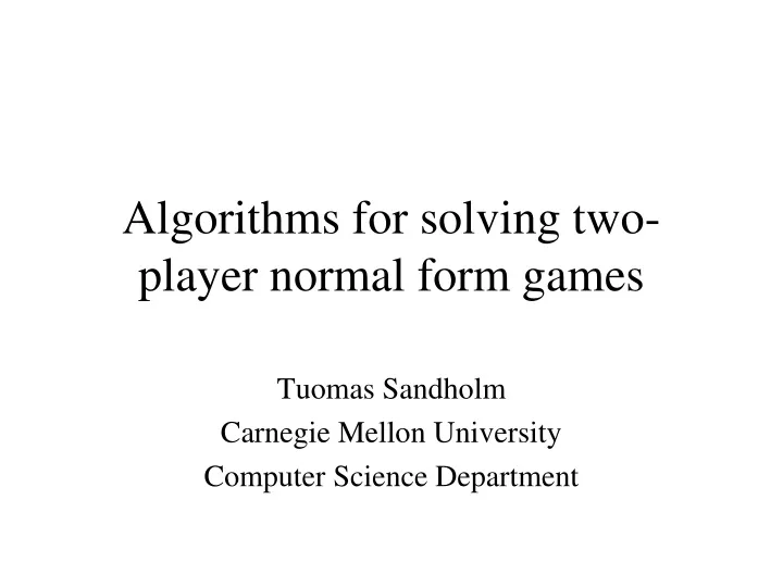 algorithms for solving two player normal form games