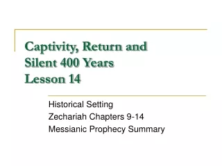 Captivity, Return and Silent 400 Years Lesson 14