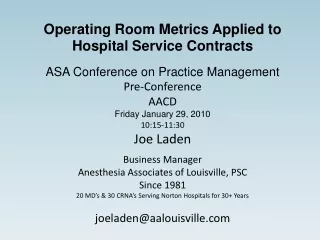 Operating Room Metrics Applied to Hospital Service Contracts ASA Conference on Practice Management