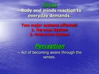 Perception ~ Act of becoming aware through the senses.