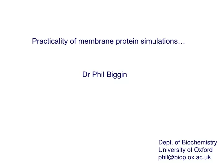 practicality of membrane protein simulations