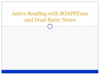 Active Reading with  SOAPSTone  and Dual-Entry Notes