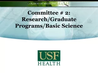 Committee # 2:  Research/Graduate Programs/Basic Science